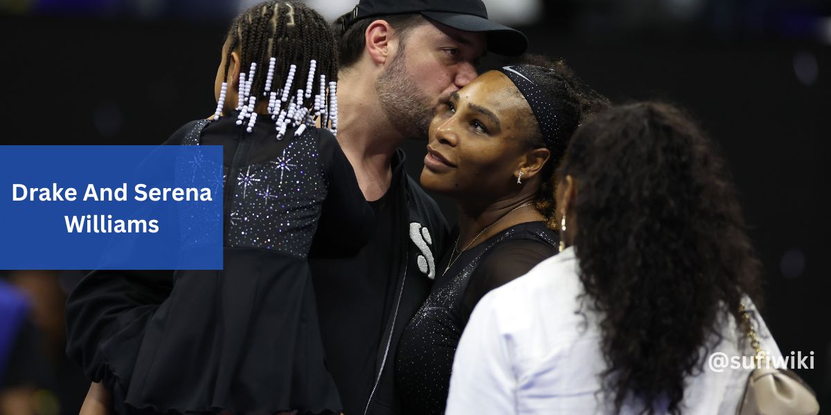 Drake And Serena Williams